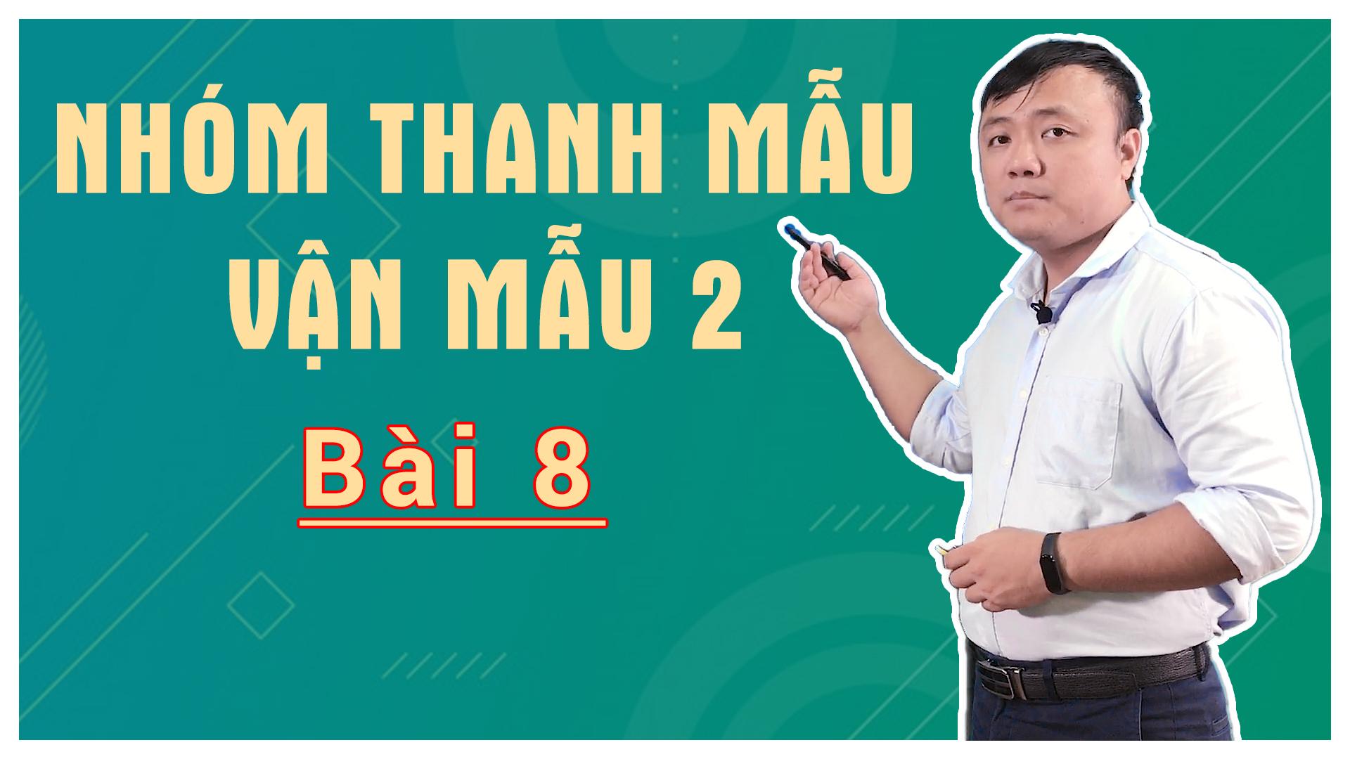 Bài 8: Nhóm Thanh Mẫu - Vận Mẫu 2 ： j    q    x